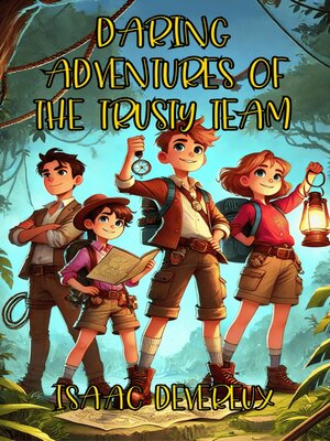 cover image of Daring Adventures of the Trusty Team